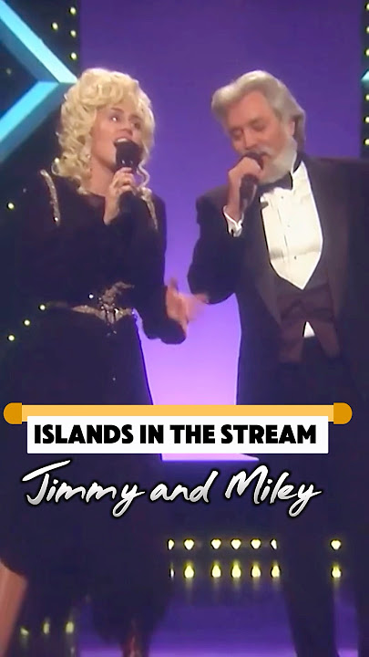 “Unbelievable Miley   Jimmy Channel Dolly & Kenny in ‘Islands in the Stream’” Part 2