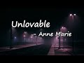 Anne Marie Unlovable Feat Rudimental Lyrics mp3