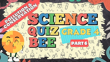 Science Quiz bee for Grade 4 | Quiz 6 | Pollutions and Conservation | Quiz by brainYs