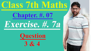 7th class math solution || Mathematics of Class 7 countdown Chapter 07 , Exercise 7a (Q.# 3 & 4)