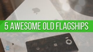 5 old flagships that are now cheaper, but still awesome