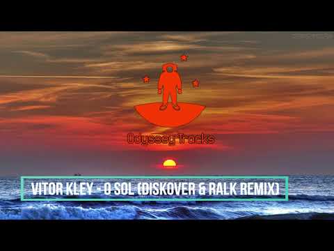 Vitor Kley - O Sol (Diskover & Ralk Remix)