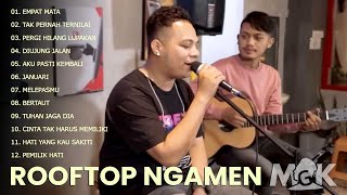 EMPAT MATA - MARIO G KLAU ROOFTOP NGAMEN ENAK DIDENGAR SAAT SANTAI DAN KERJA