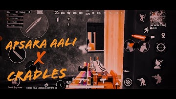 Apsara Aali X Cradles | BGMI MONTAGE | SAMSUNG,A3,A5,A6,A7,J2,J5,J7,S5,S6,S7,59,A10,A20,A30,A50,A70