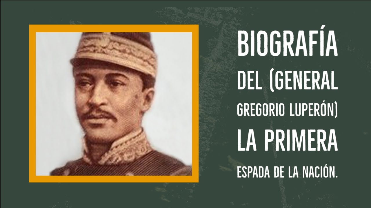 Biografía del (general gregorio luperón) la primera espada de la nación
