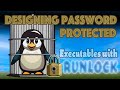 Project RUNLOCK: Designing Password Protected Executables