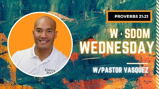 Exclusive OCBF Presents: Wisdom Wednesday with Pastor Vasquez | Proverbs 21:21 Information