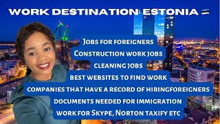 ESTONIA 🇪🇪: JOB OPPORTUNITIES FOR FOREIGNERS | IMMIGRATE WITH EASE
