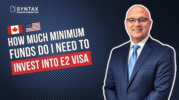 E2 investor visa - How much minimum funds do I need to invest into E2 visa?