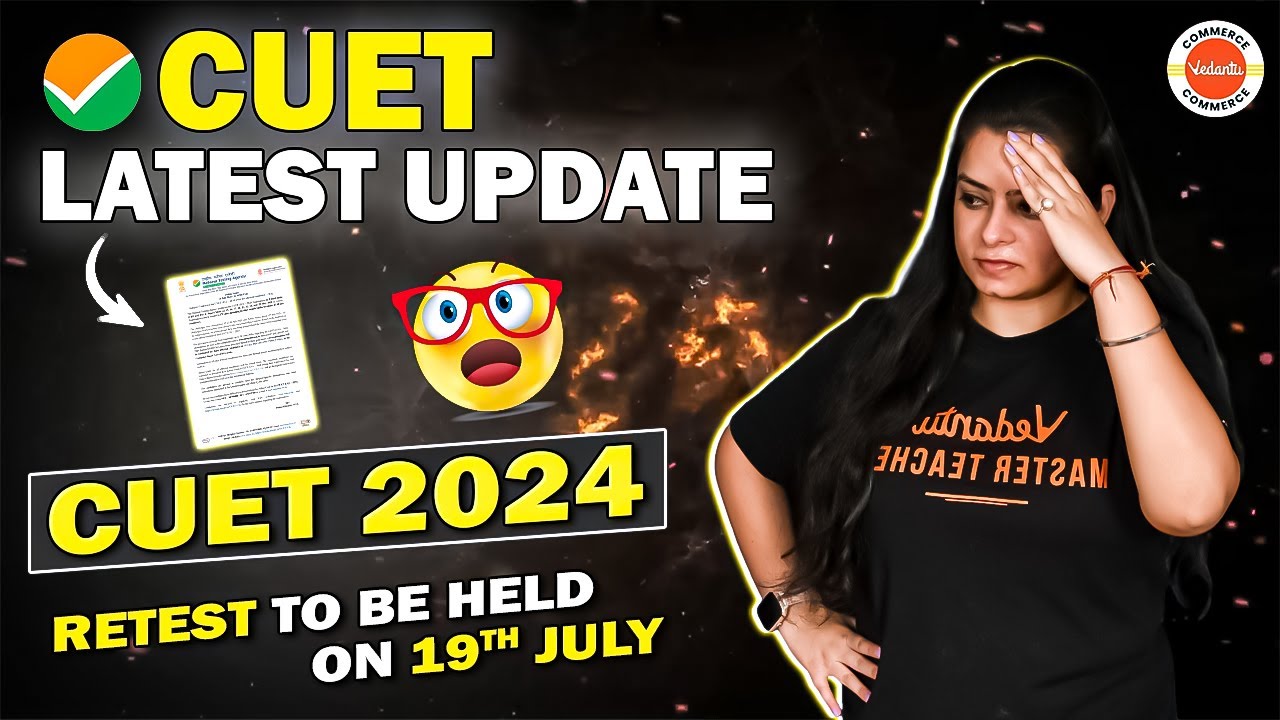 CUET 2024 Exam Latest Update !!!! CUET UG 2024 Retest Date Announced By ...