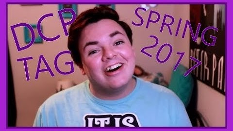 DCP Tag Spring 2017!