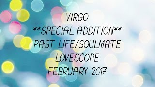 Virgo Special Addition, Soulmate/Past life  Lovescope - February 2017 screenshot 4