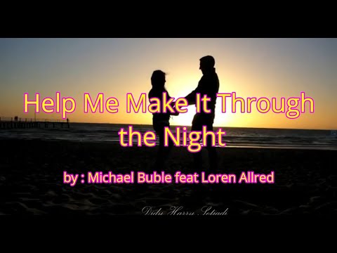 Help Me Make It Throught The Night Michael Buble feat loren Allreed HD Quality