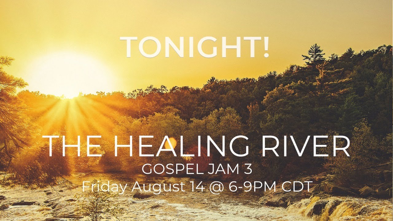 The Healing River, Gospel Jam 3 YouTube