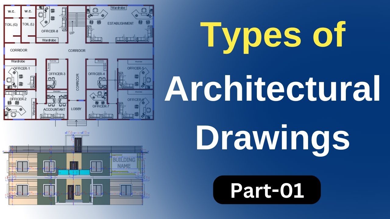 Types of Architectural Drawings Part01 Site Supervision