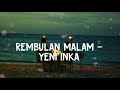 Rembulan Malam - Yeni Inka feat. New Pallapa (Official Music Video YI Production)