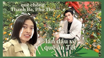 LẦN ĐẦU TIÊN VỀ QUÊ ĂN TẾT 🧧- LẠI CÒN LÀ QUÊ CHỒNG?! | Phương Nga Bùi Official