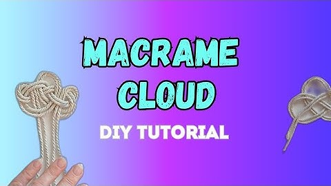 Cloud decor - macrame tutorial for beginners 