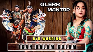 IKAN DALAM KOLAM versi JARANAN - AYU WARDINA - Jaranan singo barong purwoharjo