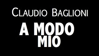 CLAUDIO BAGLIONI / A MODO MIO / LYRIC VIDEO chords