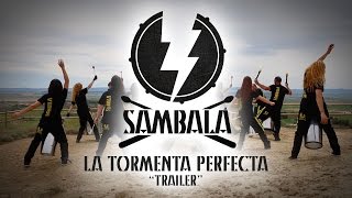 Batucada Sambalá - La Tormenta Perfecta - Trailer