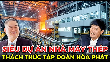 Tập đoàn Xuân Thiện: Siêu dự án nhà máy Thép đối thủ của tập đoàn Hòa Phát Trên Đường Đua Xanh
