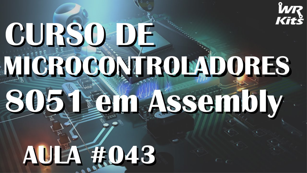 EXEMPLO DE PROGRAMAÇÃO SERIAL | Assembly para 8051 #043 - YouTube