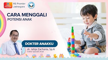 PENTINGNYA PENDIDIKAN ANAK USIA DINI - DOKTER ANAKKU DOKTER JAHJA