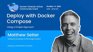 Celebrity Deploy with Docker Compose with Matthew Setter | Docker Orlando Online Event Wealth