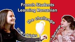 French Students Learning Romanian - Part 2: The challenge