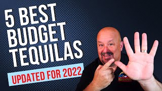 5 Best Budget Tequilas for 2022 - The Tequila Hombre