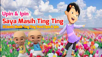 Viral Tiktok Saya Masih Ting Ting Di Jamin Masih Ting Ting Versi Upin dan Ipin Terbaru