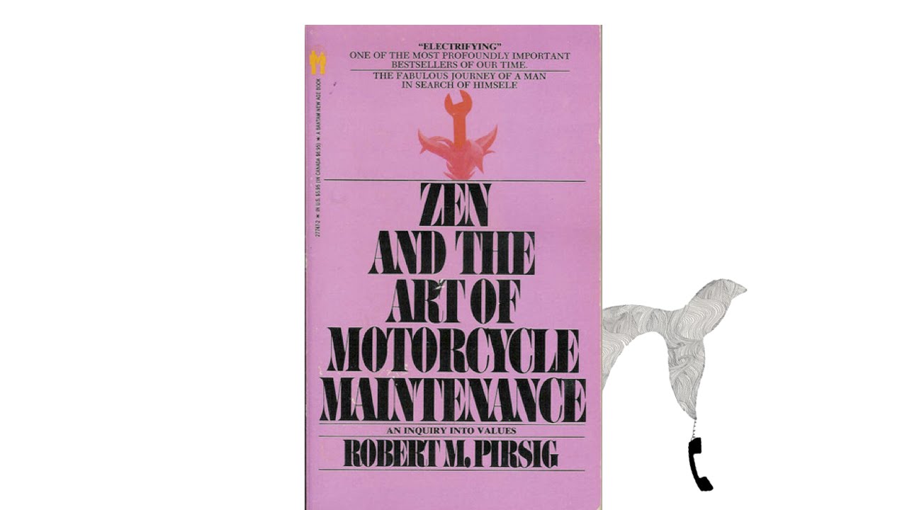 Zen and the Art of Motorcycle Maintenance by Robert M. Pirsig YouTube