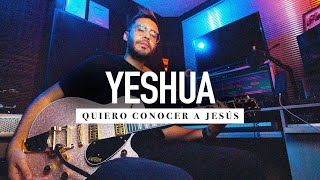 YESHUA (Quiero Conocer a Jesús)  - @llevamedevuelta | Guitar Cover ► Sebas Mora
