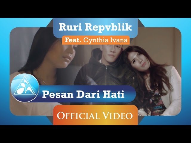Ruri Repvblik feat Cynthia Ivana - Pesan Dari Hati (Official Video Clip) class=