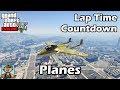 Fastest Planes (2018) - GTA 5 Best Fully Upgraded Planes Lap Time Countdown