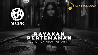 MCPR - CELEBRATE FRIENDSHIP (COVER BY AKUSTICSANNN)