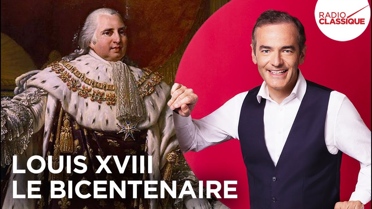 Franck Ferrand raconte : Louis XVIII, le bicentenaire (récit intégral)