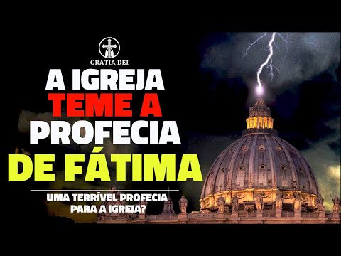 A Igreja teme o terceiro segredo de Fátima...
