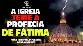 A Igreja teme o terceiro segredo de Fátima...