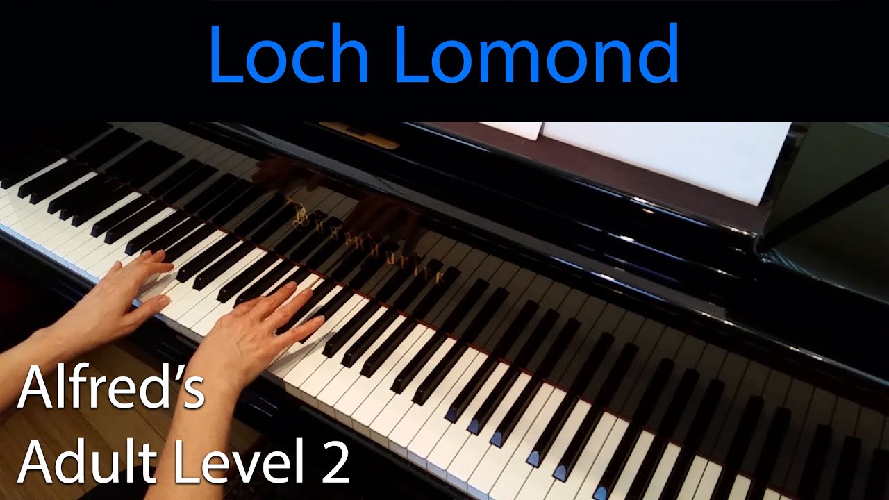 Loch Lomond (Intermediate Piano Solo) Alfred's Adult Level 2