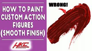 Stop Getting Paint Streaks on Your Custom Action Figures The secrets to smooth paint