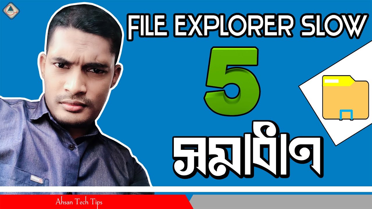 5 Way To Fix Windows File Explorer Open Very Slow In Bangla Ahsan