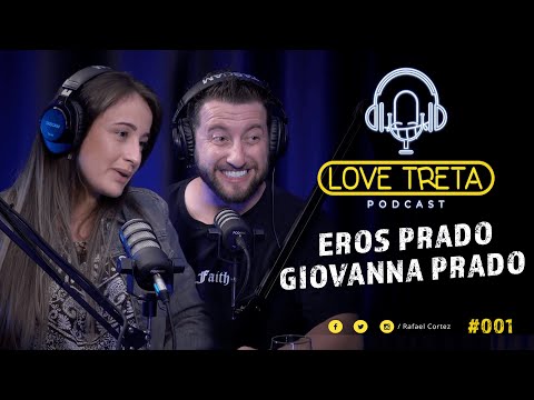 EROS E GIOVANNA PRADO - Love Treta Podcast