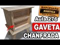 Gaveta chanfrada de madeira reciclada oficina marcenaria rustica diy faça você mesmo