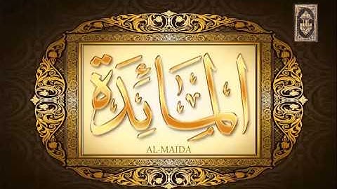 5 Quran Surat Al Mai'dah voice Ahmed Al Ajmi القران الكريم بصوت احمد العجمي سورة المائدة