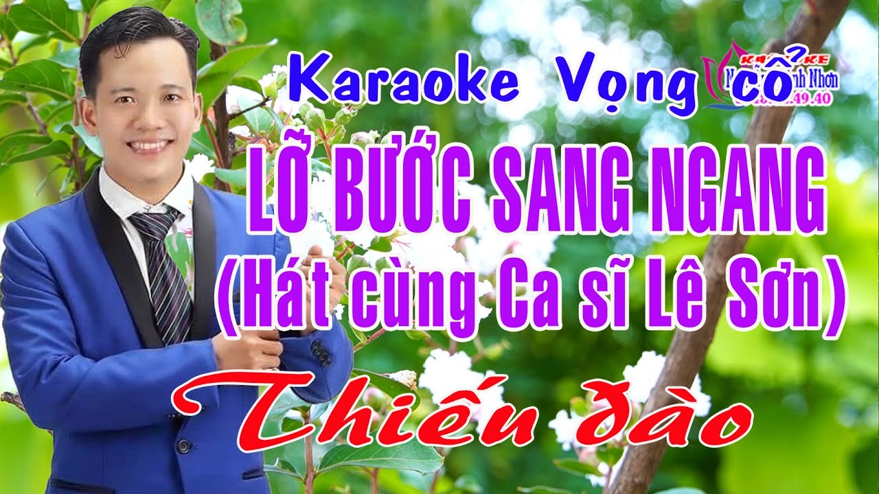 Karaoke vọng cổ LỠ BƯỚC SANG NGANG - THIẾU ĐÀO [Hát cùng Ca Sĩ Lê Sơn]