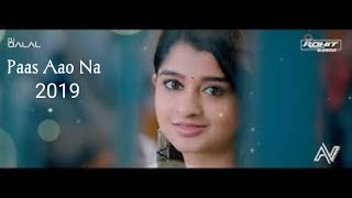 Paas Aao Na| Love Remix | Cute Love Story | Dj Dalal London | Rohit Sharma | Amix Visual 2019