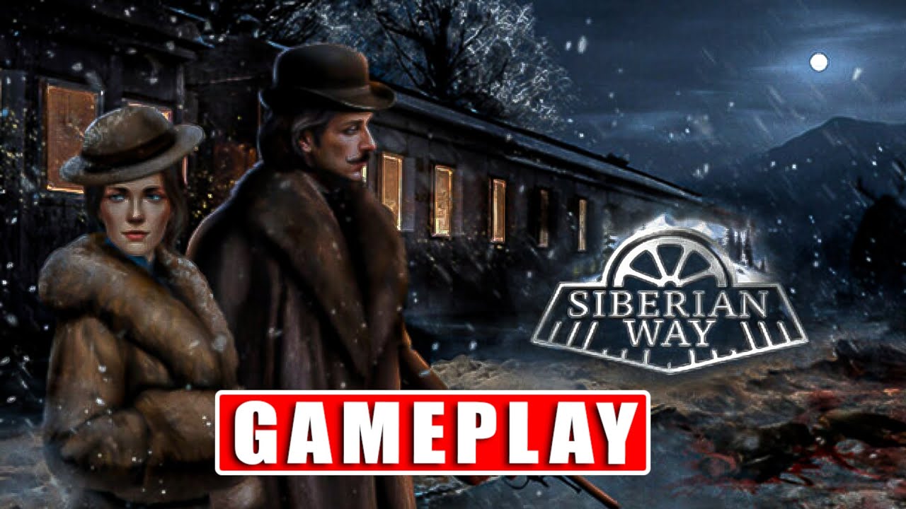 SIBERIAN WAY Gameplay Walkthrough - No Commentary (PC)