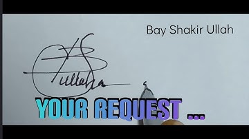 How to Sign My Name/Different Signature Styles/Bay Shakir Ullah/Unique/Stylish/Creative Signature